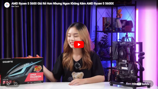 AMD Ryzen™ 5 5600 Giá Rẻ Hơn Nhưng Ngon Không Kém AMD Ryzen™ 5 5600X